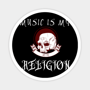 Music is my religion Magnet